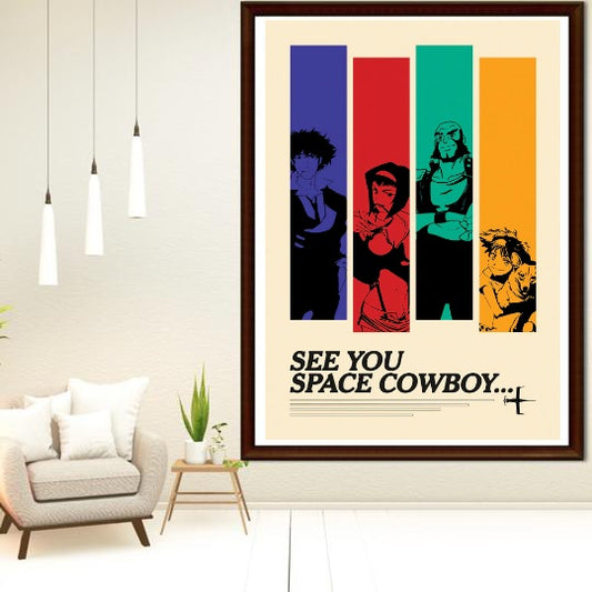 See you in space Cowboy Anime wall Art home decor